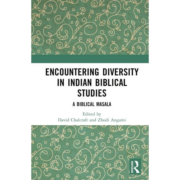 Encountering Diversity in Indian Biblical Studies: A Biblical Masala, (Hardcover)