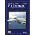 thumbnail image 1 of Pre-Owned MCDONNELL DOUGLAS F-4 PHANTOM II PART 2, THE: Part 2: US Navy and Marine Corps Variants (Paperback) 095518584X 9780955185847, 1 of 1