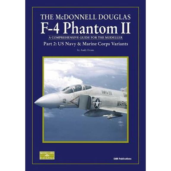 Pre-Owned MCDONNELL DOUGLAS F-4 PHANTOM II PART 2, THE: Part 2: US Navy and Marine Corps Variants (Paperback) 095518584X 9780955185847