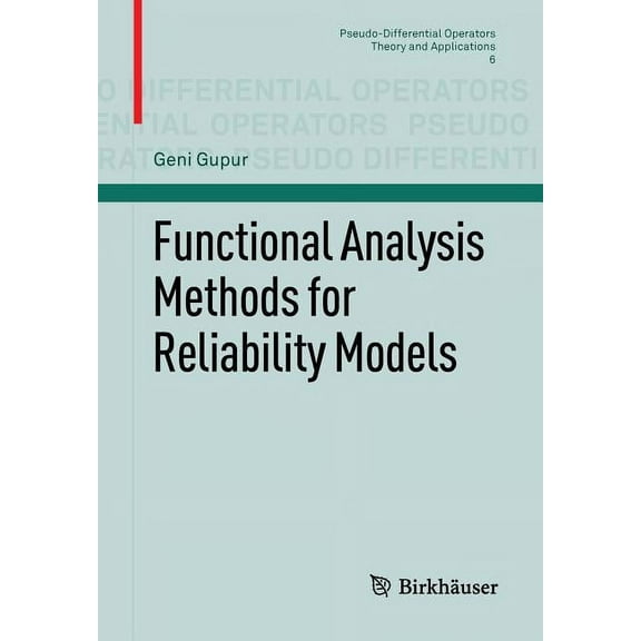 Pseudo-Differential Operators Functional Analysis Methods for Reliability Models, Book 6, (Paperback)