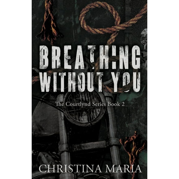 Breathing Without You (The Courtlynd Series Book 2), (Paperback)