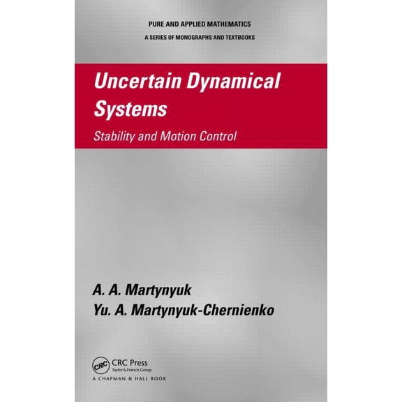 Uncertain Dynamical Systems: Stability and Motion Control, (Hardcover)