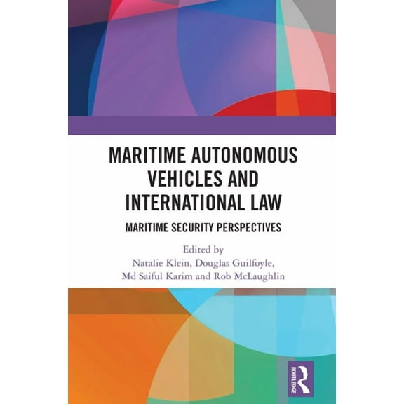 Maritime Autonomous Vehicles and International Law: Maritime Security Perspectives, (Hardcover)