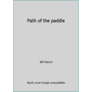 Angle View: Path of the paddle [Hardcover - Used]
