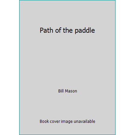 Path of the paddle [Hardcover - Used]