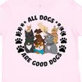 thumbnail image 4 of Inktastic All Dogs are Good Dogs with Cute Dog Family Boys or Girls Toddler T-Shirt, 4 of 5