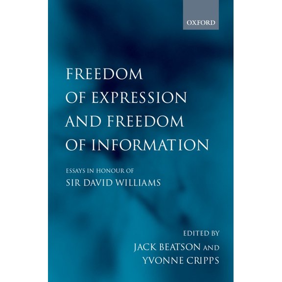 Freedom of Expression and Freedom of Information: Essays in Honour of Sir David Williams, (Hardcover)