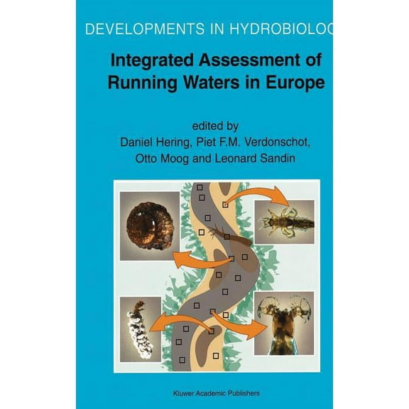 Developments in Hydrobiology Integrated Assessment of Running Waters in Europe, Book 175, (Hardcover)