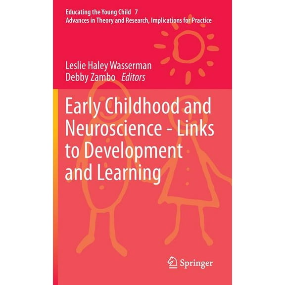 Educating the Young Child Early Childhood and Neuroscience - Links to Development and Learning, Book 7, (Hardcover)
