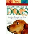thumbnail image 1 of Pre-Owned The Mythology of Dogs: Canine Legend (Paperback) 0312181396 9780312181390, 1 of 1