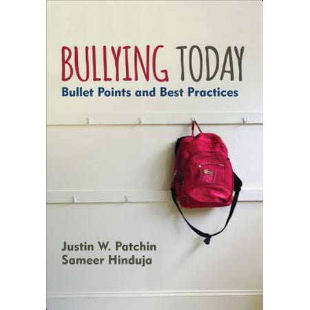 Bullying Today : Bullet Points and Best Practices