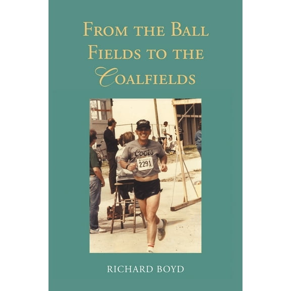 From the Ballfields to the Coalfields (Paperback)