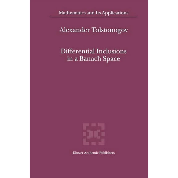Mathematics and Its Applications Differential Inclusions in a Banach Space, Book 524, (Paperback)