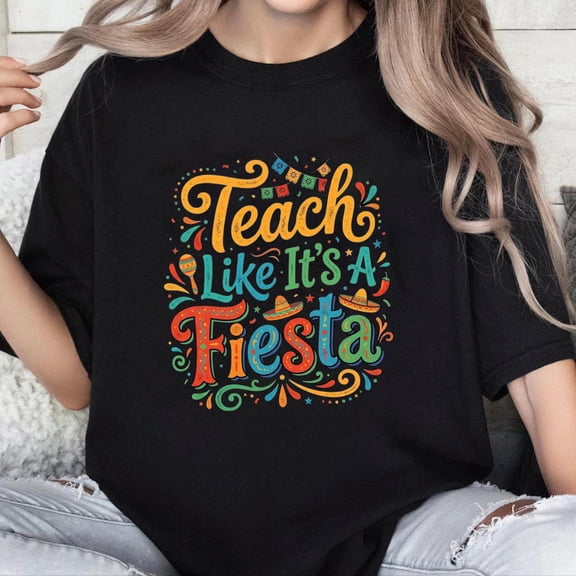 100% Cotton Unisex Teach Like It’s a Fiesta Teacher Appreciation Cinco de Mayo Comfort Colors Adult Heavyweight T-Shirt