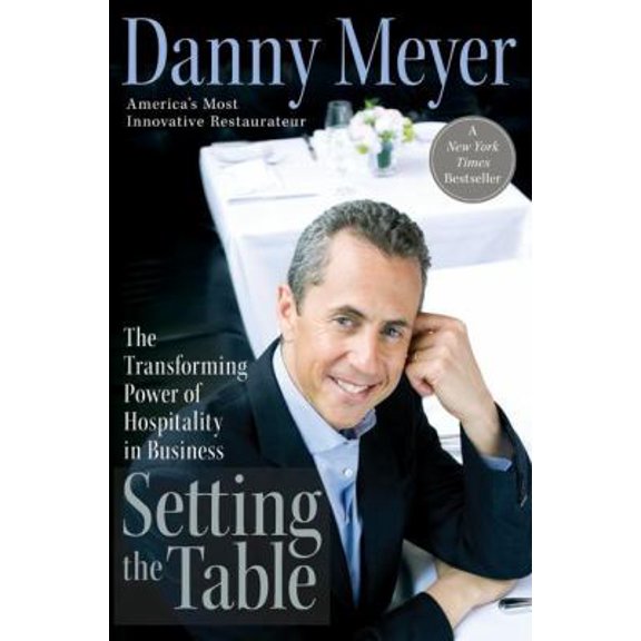Pre-Owned Setting the Table: The Transforming Power of Hospitality in Business (Hardcover) 0060742755 9780060742751