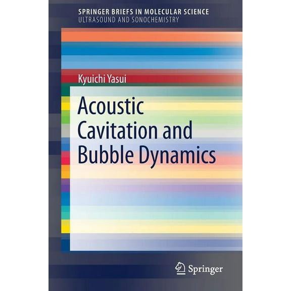 Acoustic Cavitation and Bubble Dynamics, (Paperback)