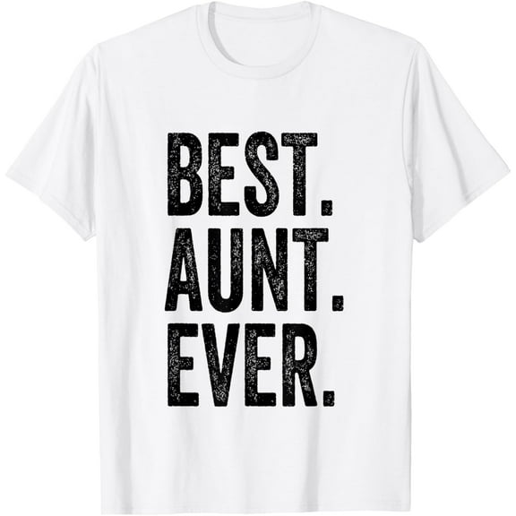 Best Aunt Ever T-Shirt TShirt