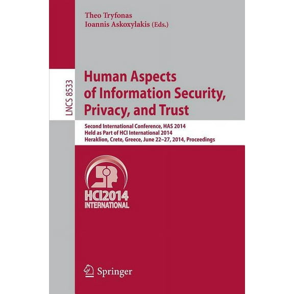 Human Aspects of Information Security, Privacy, and Trust: Second International Conference, Has 2014, Held as Part of Hc, (Paperback)