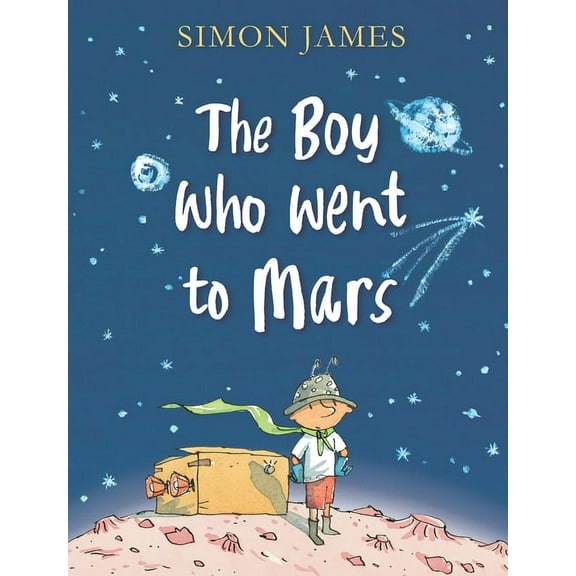 The Boy Who Went to Mars (Hardcover)