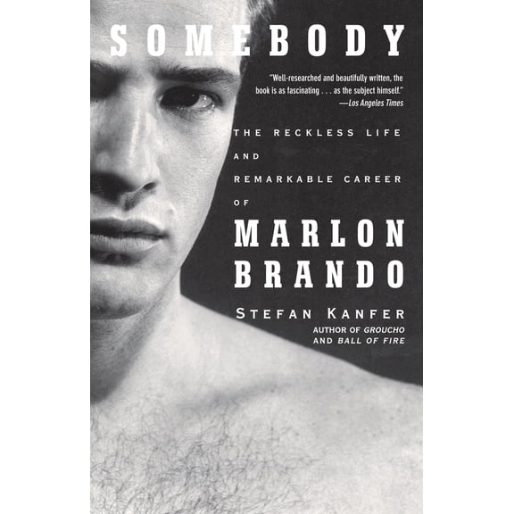 Pre-Owned Somebody: The Reckless Life and Remarkable Career of Marlon Brando (Paperback) 1400078040 9781400078042