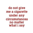 thumbnail image 2 of T-Shirts d'Été Ne Me Donne Pas de Cigarette en Toutes Circonstances T-Shirt, 2 of 7