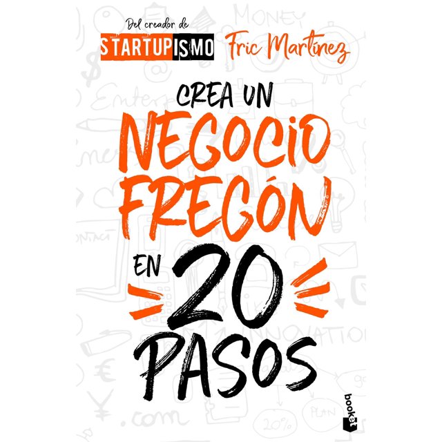 Crea Un Negocio Fregón En Veinte Pasos Booket Paidós 9786075694689