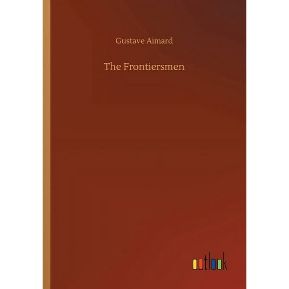 The Frontiersmen - 9783734077685