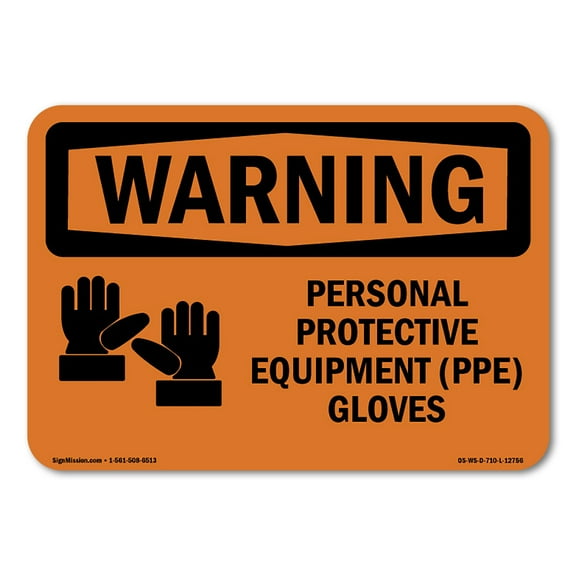 OSHA WARNING Sign - Personal Protective Equipment Gloves | Aluminum Sign | Protect Your Business, Work Site, Warehouse & Shop Area | Made in the USA