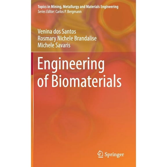 Topics in Mining, Metallurgy and Materia Engineering of Biomaterials, (Hardcover)