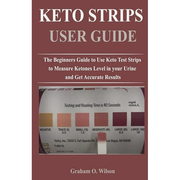Keto Strips User Guide The Beginners Guide to Use Keto Test Strips to