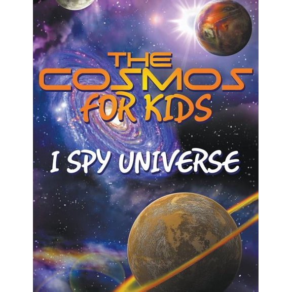The Cosmos for Kids (I Spy Universe)