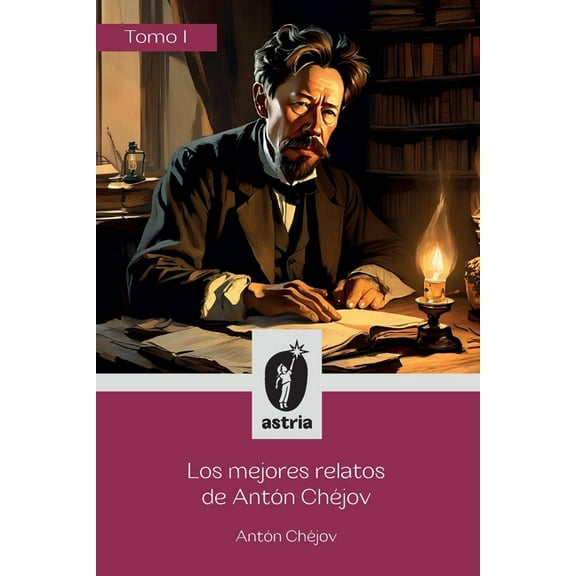 Los mejores relatos de Antón Chéjov Tomo I, (Paperback)