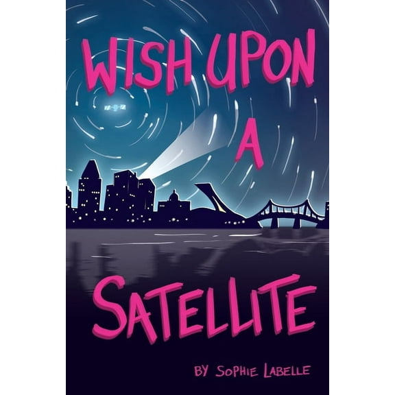 Wish Upon a Satellite, (Paperback)