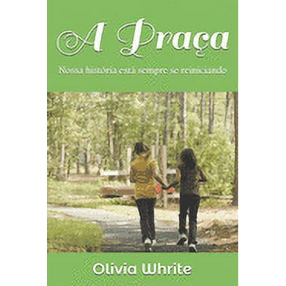 A Praça : Nossa história está sempre se reiniciando (Paperback)