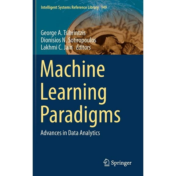 Intelligent Systems Reference Library Machine Learning Paradigms: Advances in Data Analytics, Book 149, (Hardcover)