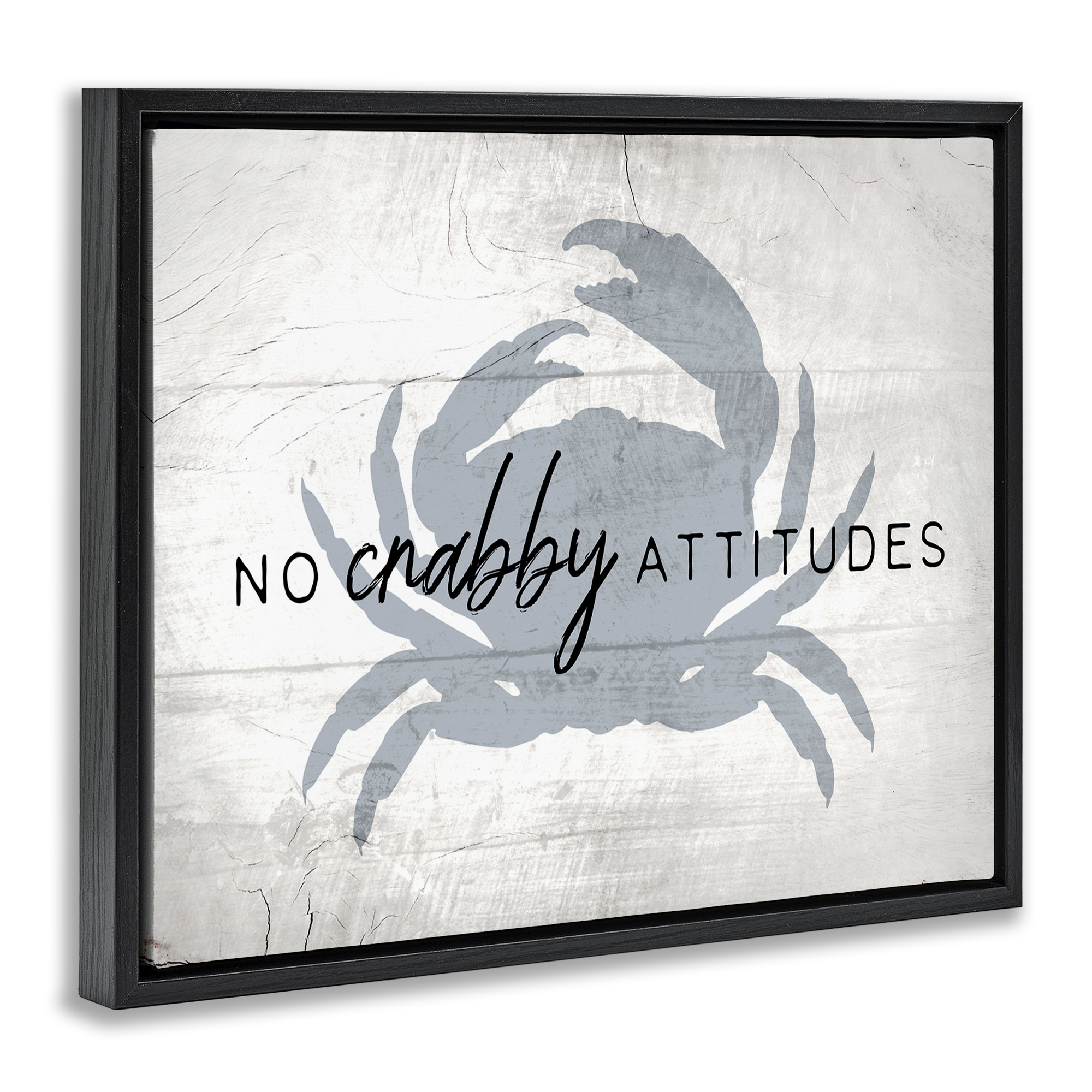 Stupell Industries No Crabby Attitudes Phrase Typography Painting Black Floater Framed Canvas Art Print Wall Art, 21 x 17