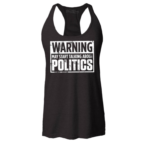 Shop4Ever Women's Warning May Start Talking About Politics Racerback Tank Top X-Small Black