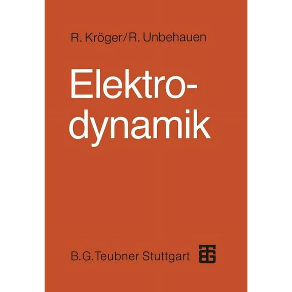 Elektrodynamik: Einführung Für Physiker Und Ingenieure, (Paperback)