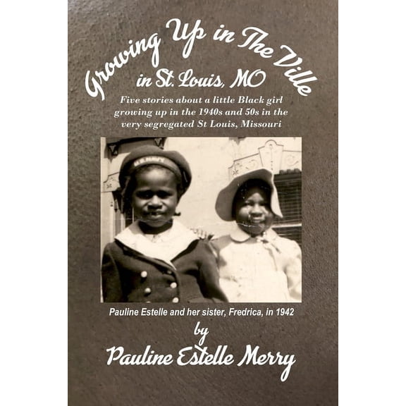 Growing Up in The Ville in St. Louis, MO, (Paperback)