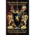 thumbnail image 1 of Pre-Owned The Warrior Lifestyle: Making Your Life Extraordinary (Paperback) 1937884023 9781937884024, 1 of 1