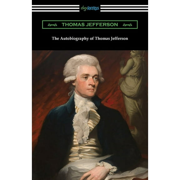 The Autobiography of Thomas Jefferson (Paperback)