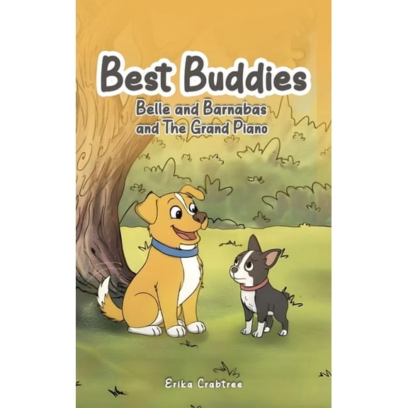 Best Buddies: Belle and Barnabas and The Grand Piano, (Hardcover)