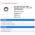 thumbnail image 2 of Rear Wheel Bearing Assembly - Compatible with 1981 - 1986, 1988 - 2000 GMC K2500 1982 1983 1984 1985 1989 1990 1991 1992 1993 1994 1995 1996 1997 1998 1999, 2 of 2