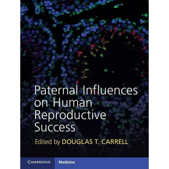 Paternal Influences on Human Reproductive Success, (Hardcover)