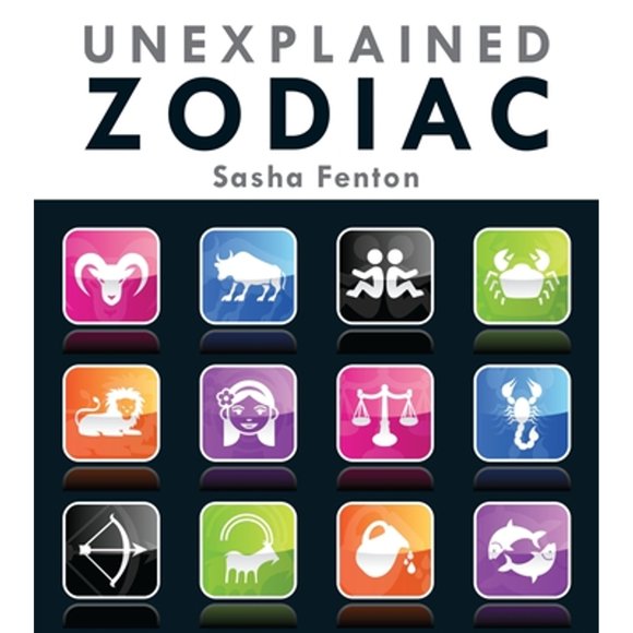 Pre-Owned Unexplained Zodiac: The Inside Story of Your Sign (Paperback 9781623540036) by Sasha Fenton