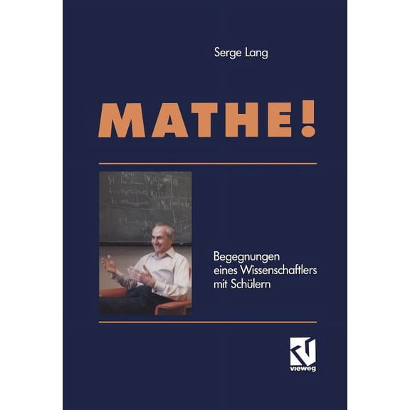 Mathematik Mathe!: Begegnungen Eines Wissenschaftlers Mit Schülern, (Paperback)