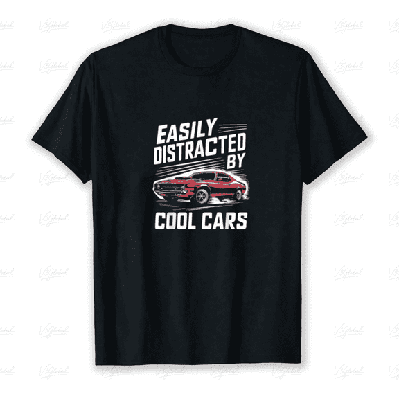 Easily Distracted By Cool Cars Funny Retro Muscle Car Graphic T-Shirt Vintage Automotive Enthusiast Men's Unisex Black Tee