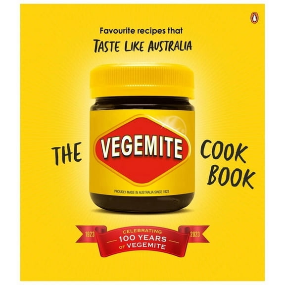 The Vegemite Cookbook: Favourite Recipes That Taste Like Australia, (Hardcover)