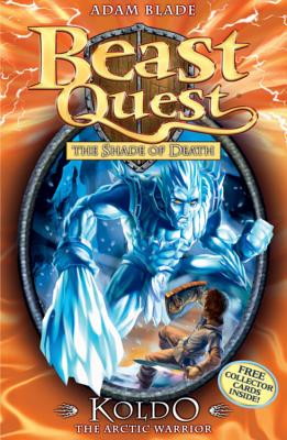 Beast Quest: 28: Koldo the Arctic Warrior