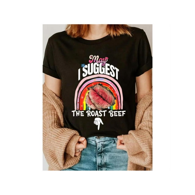 100% Cotton embarrassing May i Suggest The Roast Beef inappropriate T-Shirt